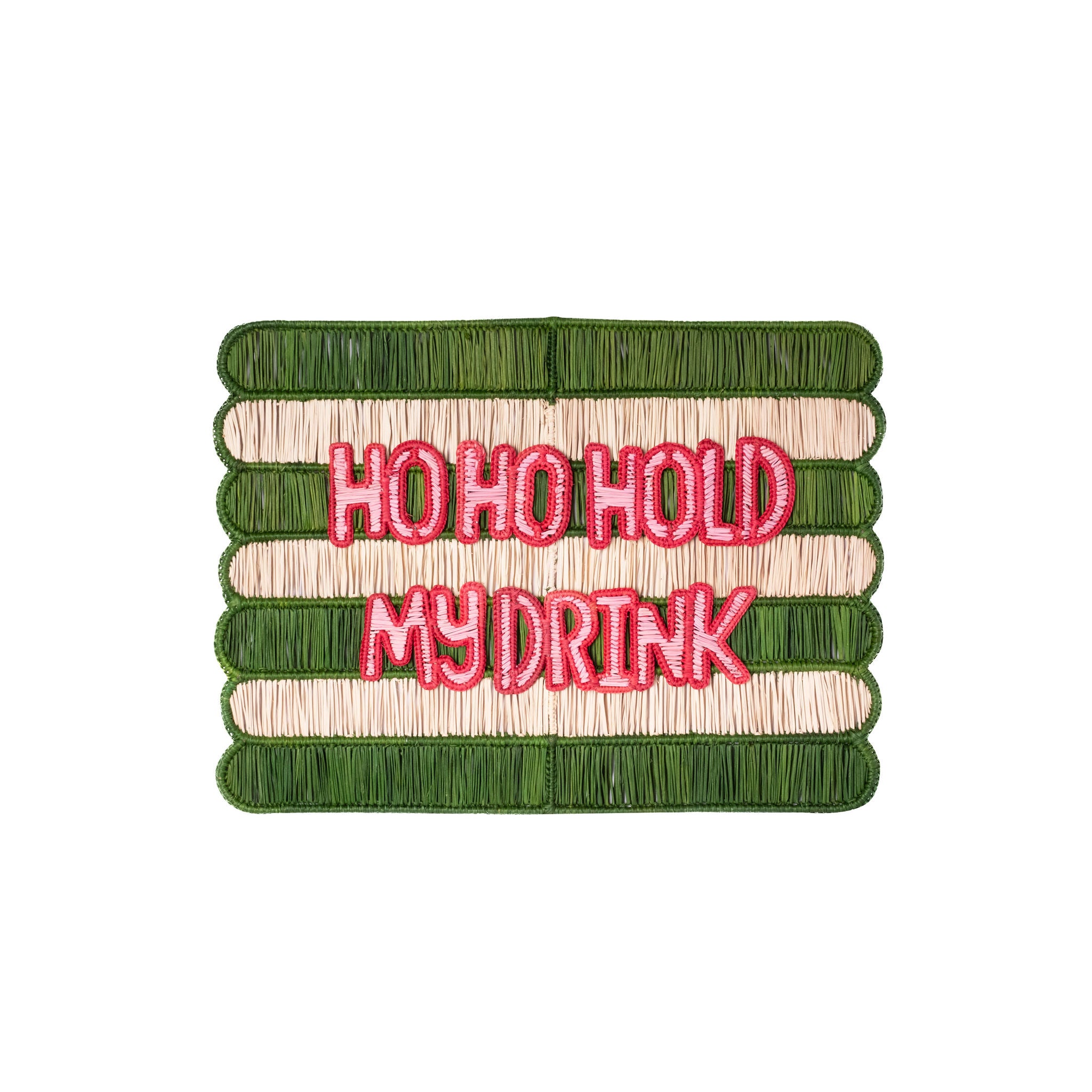 Ho Ho Hold My Drink Placemat